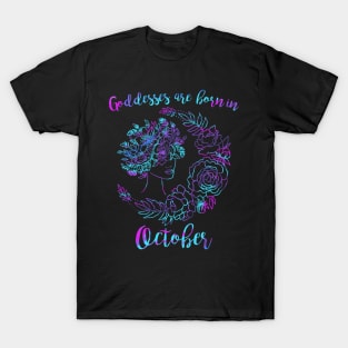 Goddesses are born in October T-Shirt